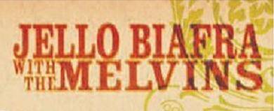 logo Jello Biafra With The Melvins